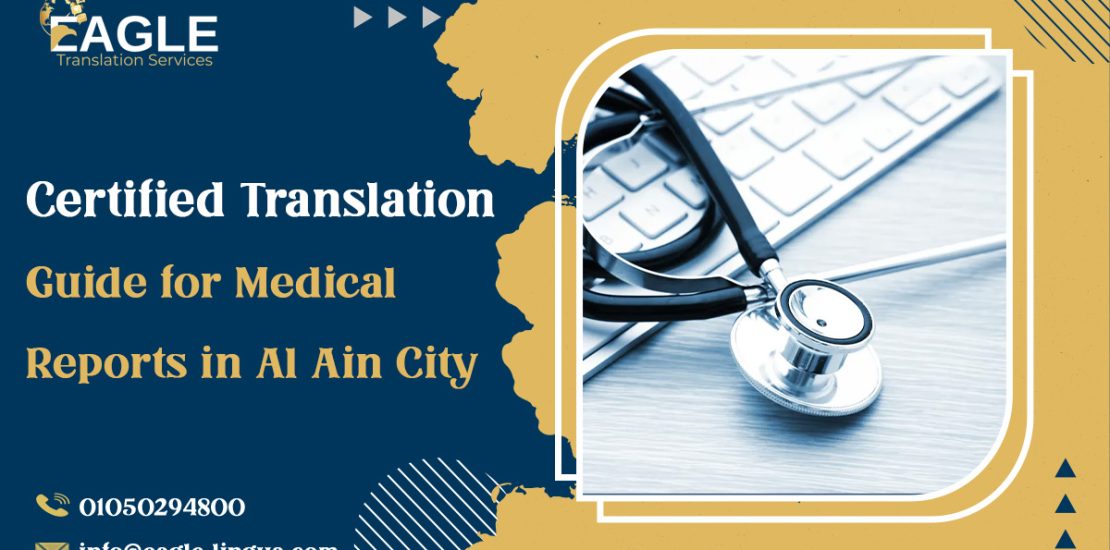 Certified Translation Guide for Medical Reports in Al Ain City