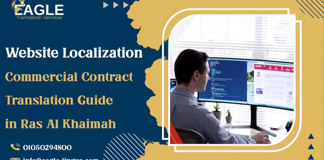 Website Localization and Commercial Contract Translation Guide in Ras Al Khaimah